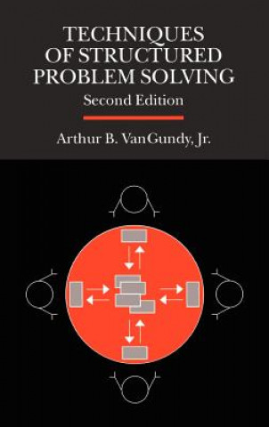 Carte Techniques of Structured Problem Solving Arthur B. Vangundy