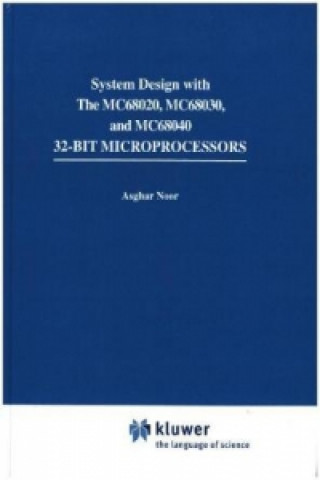 Kniha Systems Design with the Mc68020, Mc68030, Mc68040 32-bit Microprocessors pringer