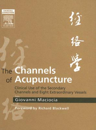 Kniha Channels of Acupuncture Giovanni C. Maciocia