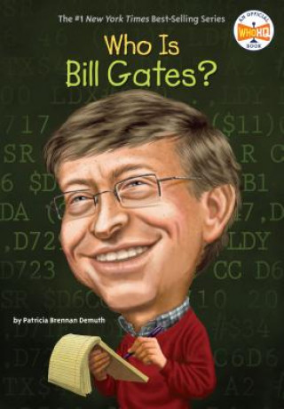 Carte Who Is Bill Gates? Patricia Demuth Brennan