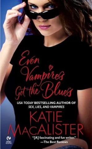 Kniha Even Vampires Get the Blues Katie MacAlister