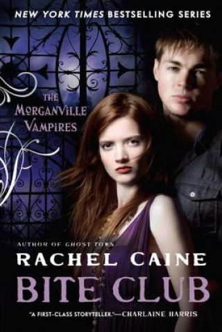 Book The Morganville Vampires - Bite Club Rachel Caine