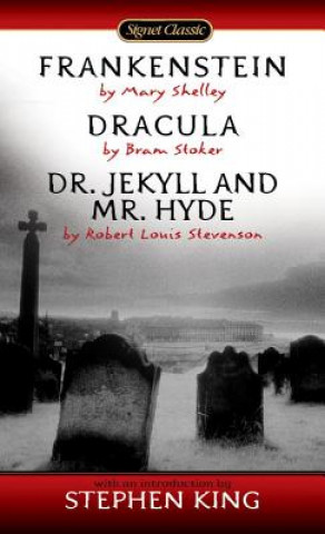 Kniha Frankenstein, Dracula, Dr. Jekyll And Mr. Hyde Bram Stoker