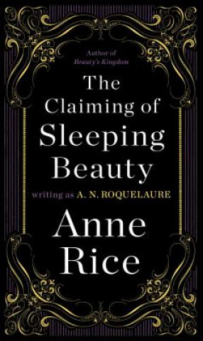 Könyv The Claiming of Sleeping Beauty A. N. Roquelaure
