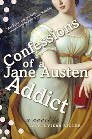 Könyv Confessions of a Jane Austen Addict Laurie Viera Rigler