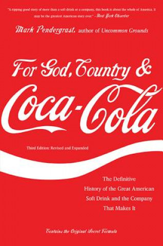 Kniha For God, Country, and Coca-Cola Mark Pendergrast