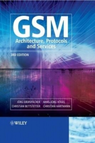 Könyv GSM - Architecture, Protocols and Services 3e Jörg Eberspächer
