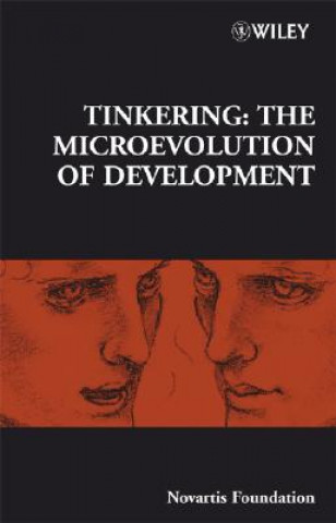 Carte Novartis Foundation Symposium 284 - Tinkering: The  Microevolution of Development Gregory R. Bock