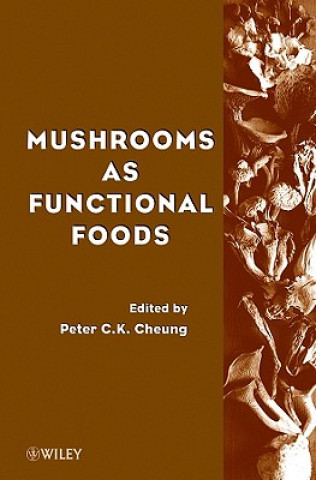 Kniha Mushrooms as Functional Foods Peter C. Cheung