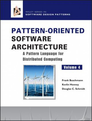 Könyv Pattern-Oriented Software Architecture V 4 - A Pattern Language for Distributed Computing Frank Buschmann