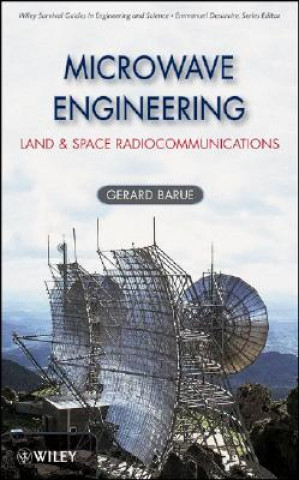 Kniha Microwave Engineering - Land & Space Radiocommunications Gerard Barue