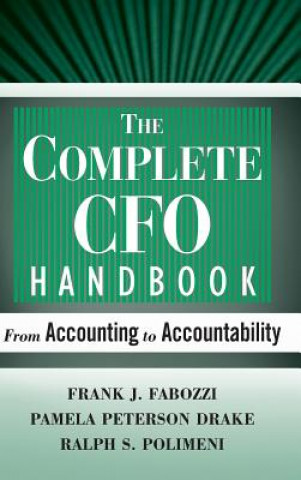 Carte Complete CFO Handbook - From Accounting to Accountability Frank J. Fabozzi