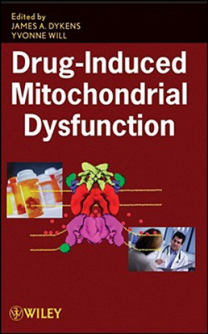 Книга Drug-Induced Mitochondrial Dysfunction James A. Dykens