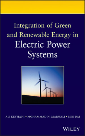 Carte Integration of Green and Renewable Energy in Electric Power Systems Ali Keyhani