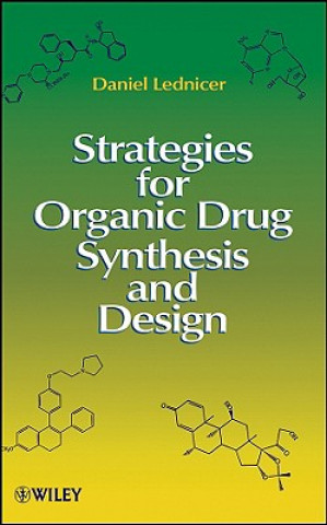 Książka Strategies for Organic Drug Synthesis and Design 2e Daniel Lednicer