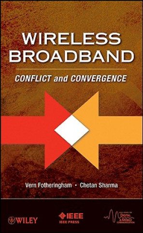 Knjiga Wireless Broadband - Conflict and Convergence Vern Fotheringham