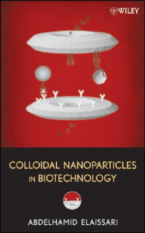 Książka Colloidal Nanoparticles in Biotechnology Abdelhamid Elaissari