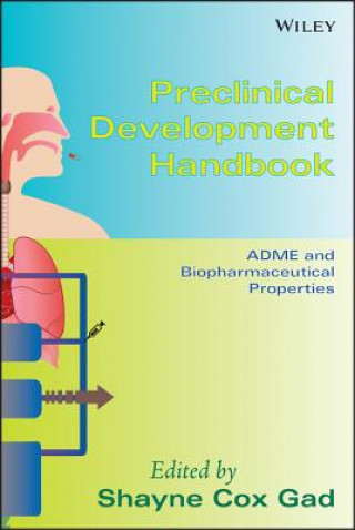 Kniha Preclinical Development Handbook - ADME and Biopharmaceutical Properties Shayne Cox Gad