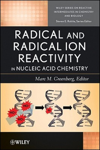 Libro Radical and Radical Ion Reactivity in Nucleic Acid  Chemistry Michael D. Greenberg