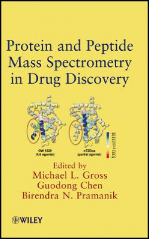 Książka Protein and Peptide Mass Spectrometry in Drug Discovery Michael L. Gross