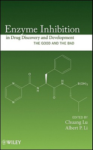 Книга Enzyme Inhibition in Drug Discovery and Development - The Good and the Bad Chuang Lu