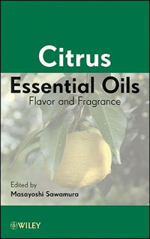 Könyv Citrus Essential Oils - Flavor and Fragrance Masayoshi Sawamura