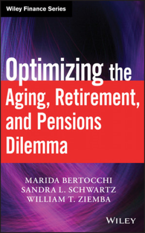 Kniha Optimizing the Aging Retirement and Pensions Dilemma William T. Ziemba