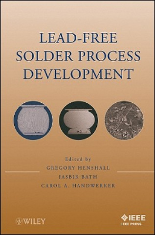 Книга Lead-Free Solder Process Development Greg Henshall