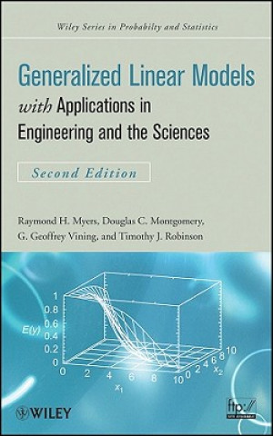 Knjiga Generalized Linear Models - With Applications in Engineering and the Sciences 2e Raymond H. Myers