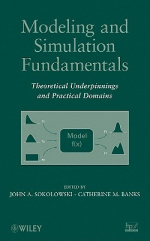 Книга Modeling and Simulation Fundamentals - Theoretical Underpinnings and Practical Domains John A. Sokolowski