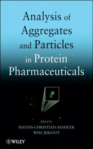 Книга Analysis of Aggregates and Particles in Protein Pharmaceuticals Hanns-Christian Mahler