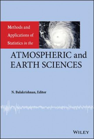 Kniha Methods and Applications of Statistics in the Atmospheric and Earth Sciences N. Balakrishnan