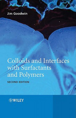 Könyv Colloids and Interfaces with Surfactants and Polymers 2e James Goodwin