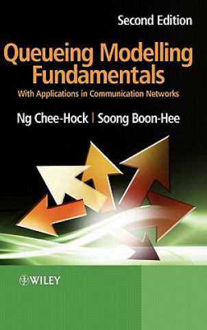 Carte Queueing Modelling Fundamentals - With Applications in Communication Networks 2e Chee-Hock Ng