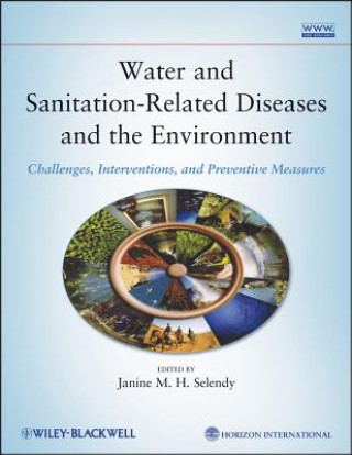 Kniha Water and Sanitation-Related Diseases and the Environment Janine M. H. Selendy