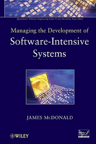 Kniha Managing the Development of Software-Intensive Systems James McDonald