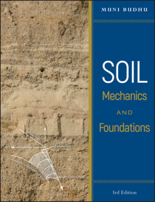 Carte Soil Mechanics and Foundations, 3e Muni Budhu