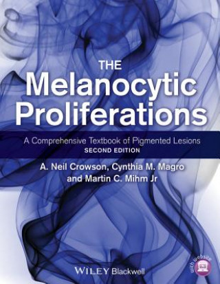 Kniha Melanocytic Proliferations A. Neil Crowson