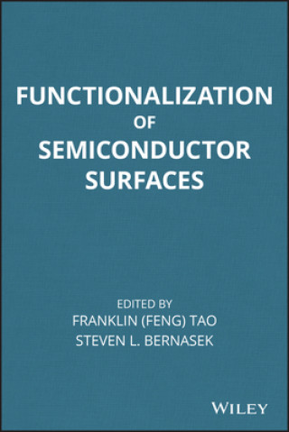 Carte Functionalization of Semiconductor Surfaces Feng Tao