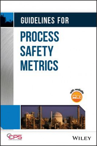 Kniha Guidelines for Process Safety Metrics +CD Center for Chemical Process Safety (CCPS)
