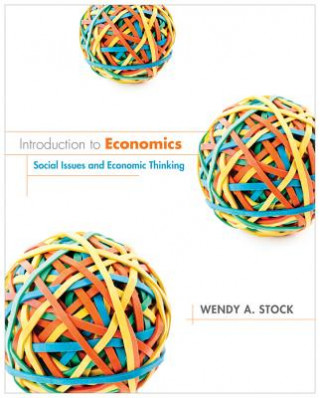 Carte Introduction to Economics - Social Issues and Economic Thinking (WSE) Wendy A. Stock