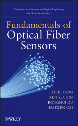 Книга Fundamentals of Optical Fiber Sensors Kai Chang
