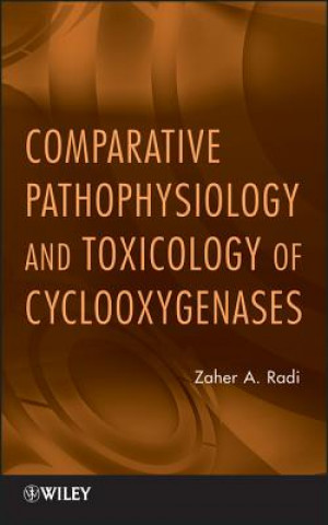 Kniha Comparative Pathophysiology and Toxicology of Cyclooxygenases Zaher A. Radi