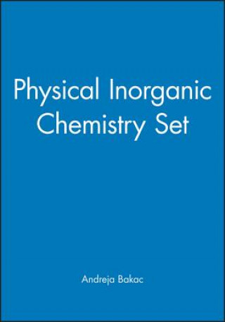 Carte Physical Inorganic Chemistry Set Andreja Bakac