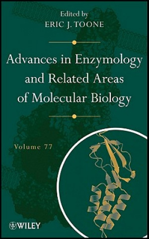 Könyv Advances in Enzymology and Related Areas of Moleclar Biology V77 Eric J. Toone