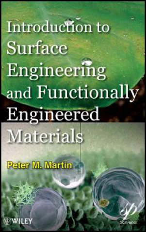 Carte Introduction to Surface Engineering and Functionally engineered Materials Peter Martin
