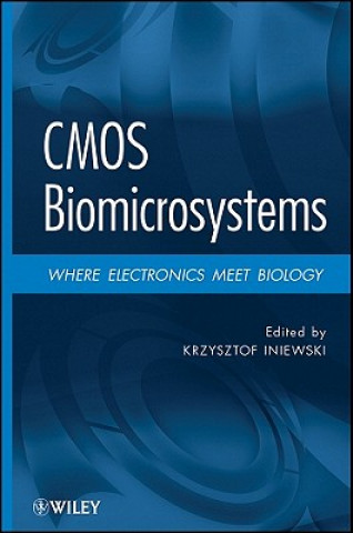 Kniha CMOS Biomicrosystems - Where Electronics Meet Biology Krzysztof Iniewski