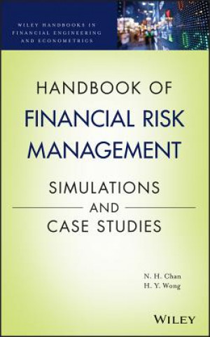 Könyv Handbook of Financial Risk Management - Simulations and Case Studies Ngai Hang Chan