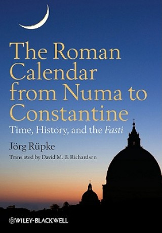 Knjiga Roman Calendar from Numa to Constantine Jörg Rüpke
