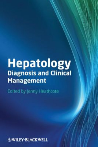 Carte Hepatology - Diagnosis and Clinical Management E. Jenny Heathcote